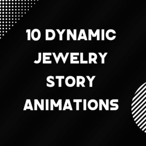 Jewelry Animated Stories